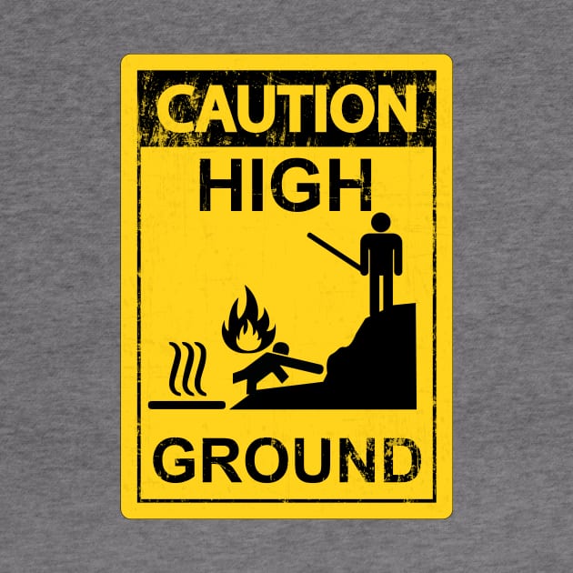 Caution High Ground by Galactee 99